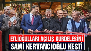 Etlioğulları Açılış Kurdelesini Sami Kervancıoğlu Kesti
