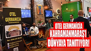 “Kahramanmaraş’ı turizm cenneti yapmak durumundayız”