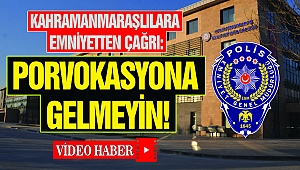 Kahramanmaraş Provokasyona Gelme!