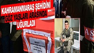 Kahramanmaraş Şehidini Uğurladı