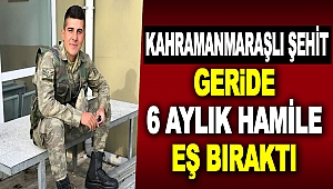 Kahramanmaraşlı Şehidin Eşi 6 Aylık Hamileymiş