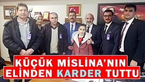 Küçük Mislina'nın elinden KARDER tuttu