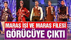 Maraş İşi ve Maraş Filesi Görücüye Çıktı