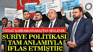 Özdağ: Suriye Politikası Tam Anlamıyla İflas Etmiştir!