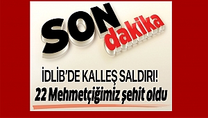 Suriye'den Acı Haber 22 Askerimiz Şehit