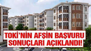 TOKİ'nin Afşin başvuru sonuçları açıklandı!