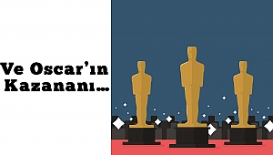 Ve Oscar'ın Kazananı…