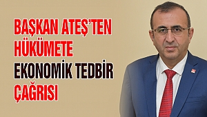 Başkan Ateş’ten Ekonomik Tedbir Çağrısı