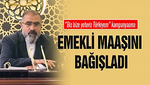 Biz Bize Yeteriz Türkiyem Kampanyasına Emekli Maaşını Bağışladı