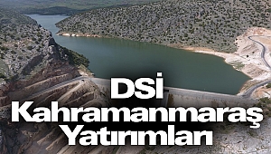 DSİ Kahramanmaraş Yatırımları