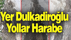 Dulkadiroğlu'nda Vatandaşın Yol Çilesi Bitmiyor