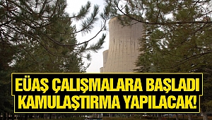 EÜAŞ Çalışmalara Başladı! Kamulaştırma Yapılacak!