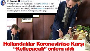 Hollandalılar Koronavirüse Karşı “Kellepaçalı” önlem aldı