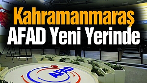 Kahramanmaraş AFAD Yeni Yerinde