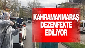 Kahramanmaraş Dezenfekte Ediliyor