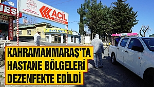 Kahramanmaraş’ta Hastane Bölgeleri Dezenfekte Edildi