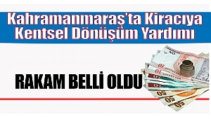 Kahramanmaraş'ta Kiracıya 1.990 Lira Taşınma Desteği