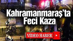 Kahramanmaraş'ta Korkunç Kaza 2'si Çocuk 4 Yaralı
