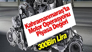 Kahramanmaraş’ta ‘Motor’ Operasyonu: Piyasa Değeri 300 Bin Lira
