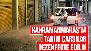 Kahramanmaraş’ta Tarihi Çarşılar Dezenfekte Edildi