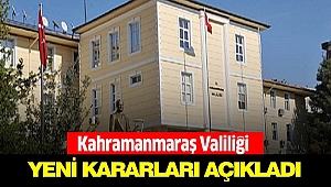 Kahramanmaraş’ta Yeni Kararlar Alındı