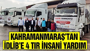 Kahramanmaraş’tan İdlib’e 4 Tır İnsani Yardım