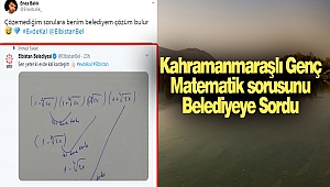 Kahramanmaraşlı Genç Çözemediği Soruya Belediyeye Sordu