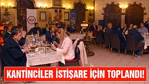 Kahramanmaraşlı Kantinciler istişare için toplandı!
