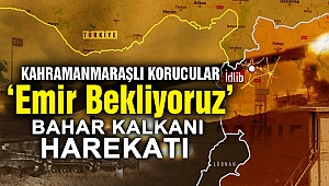 Kahramanmaraşlı Korucular “Emir Bekliyoruz”