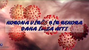 Korona Virüs Bir Rekora Daha İmza Attı