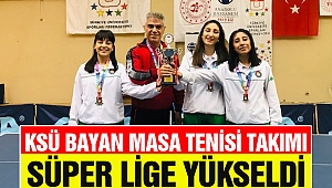 KSÜ Bayan Masa Tenisi Takımı Süper Lige Yükseldi
