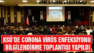 KSÜ’de Corona Virüs Enfeksiyonu Bilgilendirme Toplantısı Yapıldı