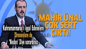 Mahir Ünal'dan Sert Açıklama