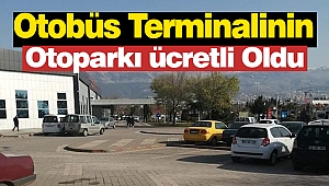 Otobüs Terminalinin Otoparkı Ücretli Oldu