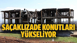 Saçaklızade konutları yükseliyor