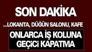 Türkiye’de o işletmeler kapatılacak