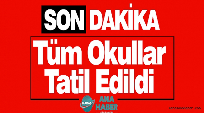 Tüm Okullar Tatil Edildi