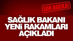 Yeni Rakamlar Açıklandı: 108 Ölü 7 Bin 402 Vaka