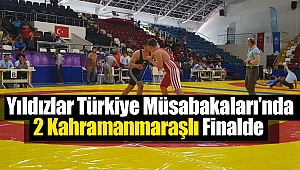 Yıldızlar Türkiye Müsabakaları'nda 2 Kahramanmaraşlı Finalde