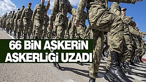 66 Bin Askerin Askerliği Uzadı