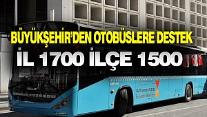 Büyükşehir’den Otobüslere Destek