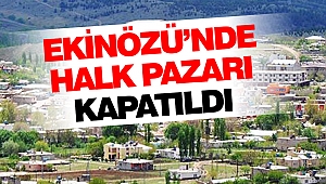 Ekinözü’nde Halk Pazarı Kapatıldı