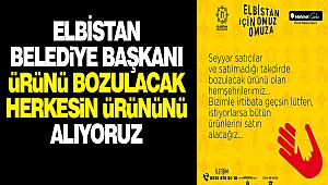 Elbistan Belediye Başkanı: Ürünü Bozulacak Herkesin Ürününü Alıyoruz