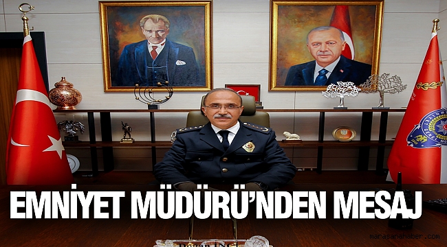 Emniyet Müdürü’nden Mesaj