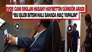 Evde Canı Sıkılan Hasan’ı Hayrettin Güngör Aradı: “Bu İşler Bitsin Halı Sahada Maç Yapalım”