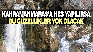 Kahramanmaraş'a Kurulacak Yeni HES Doğayı Yok Edecek