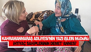 Kahramanmaraş adliyesi yazı işleri müdürü, ihtiyaç sahiplerinin demet ‘annesi’