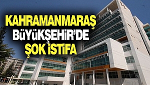 Kahramanmaraş Büyükşehir Belediyesi'nde Daire Başkanı İstifa Etti