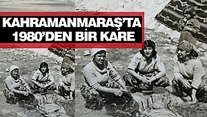 Kahramanmaraş’ta 1980’den Bir Kare