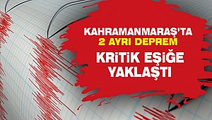 Kahramanmaraş’ta 2 Ayrı Deprem